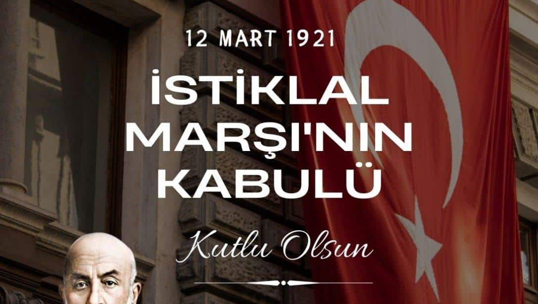12 Mart İstiklal Marşı'nın Kabulü ve Mehmet Akif Ersoy'u Anma Haftası