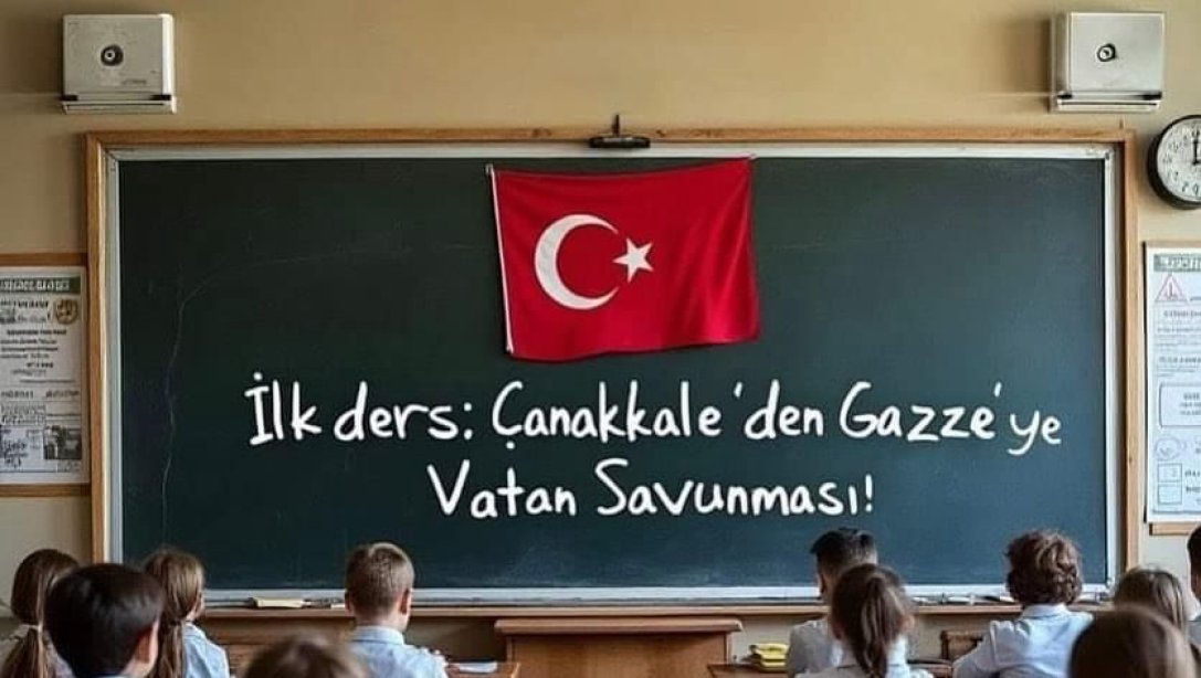 İlk Ders Çanakkale'den Gazze'ye Vatan Savunması